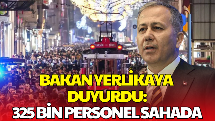 Bakan Yerlikaya Yılbaşında Alınan Tedbirleri Açıkladı